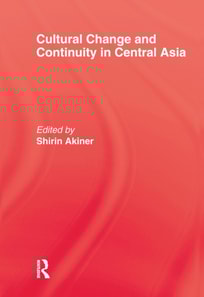 Cultural Change & Continuity In Central Asia