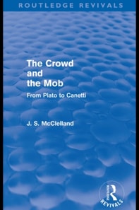 Crowd and the Mob (Routledge Revivals)