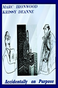 Accidentally on Purpose