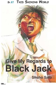 Give My Regards to Black Jack - Ep.67 This Shining World (English version)