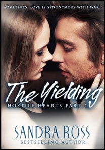 Yielding: Hostile Hearts Part 4