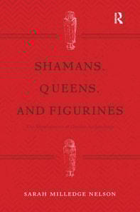 Shamans, Queens, and Figurines