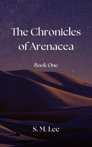 Chronicles of Arenacea Book One