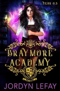 Braymore Academy: Year 0.5