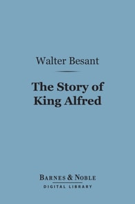 Story of King Alfred (Barnes & Noble Digital Library)