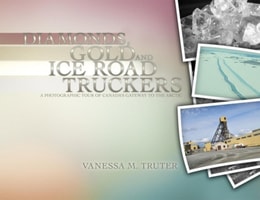 Diamonds, Gold and Ice Road Truckers