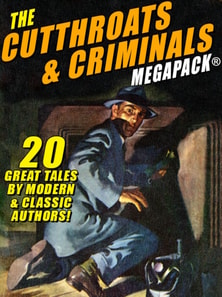Cutthroats and Criminals MEGAPACK(R)