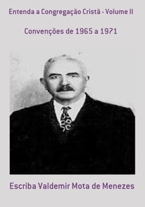 ENTENDA A CONGREGAÇÃO CRISTÃ - VOLUME II