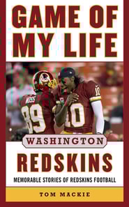 Game of My Life Washington Redskins