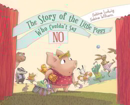 Story of the Little Piggy Who Couldn't Say No