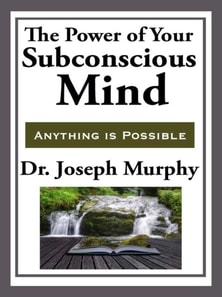 Power of Your Subconscious Mind