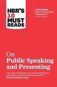 HBR's 10 Must Reads on Public Speaking and Presenting (with featured article &quote;How to Give a Killer Presentation&quote; By Chris Anderson)