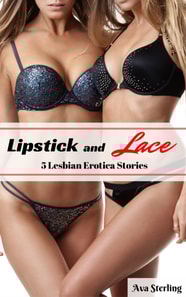 Lipstick and Lace: 5 Lesbian Erotica Stories