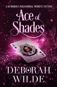 Ace of Shades: A Humorous Paranormal Women's Fiction
