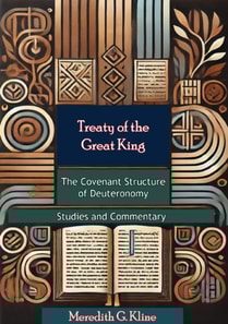 Treaty of the Great King: The Covenant Structure of Deuteronomy: Studies and Commentary