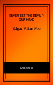 Never Bet the Devil Your Head