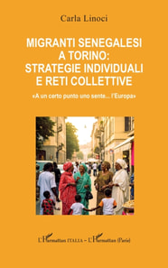 Migranti senegalesi a Torino: strategie individuali e reti collettive
