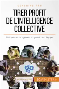 Tirer profit de l'intelligence collective