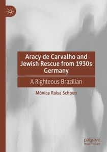 Aracy de Carvalho and Jewish Rescue from 1930s Germany