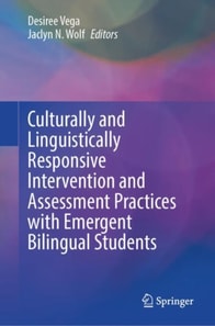 Culturally and Linguistically Responsive Intervention and Assessment Practices with Emergent Bilingual Students