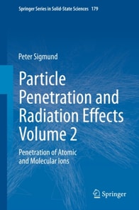 Particle Penetration and Radiation Effects Volume 2