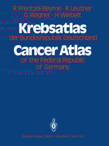 Krebsatlas der Bundesrepublik Deutschland / Cancer Atlas of the Federal Republic of Germany