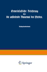 Gemeinfaßliche Belehrung über die ansteckende Blutarmut des Pferdes