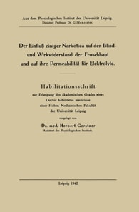 Der Einfluß einiger Narkotica auf den Blind- und Wirkwiderstand der Froschhaut und auf ihre Permeabilität für Elektrolyte