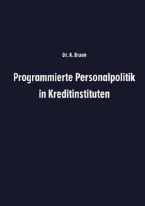 Programmierte Personalpolitik in Kreditinstituten