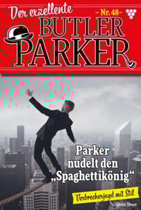 Parker nudelt den Spagettikönig