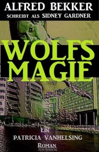 Patricia Vanhelsing Roman: Wolfsmagie