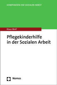 Pflegekinderhilfe in der Sozialen Arbeit