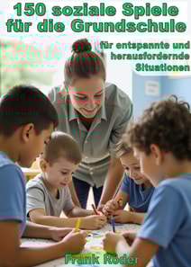 150 soziale Spiele für die Grundschule