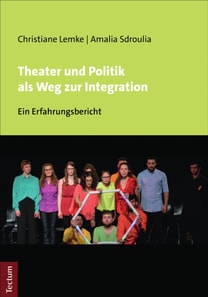 Theater und Politik als Weg zur Integration