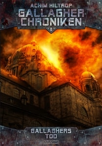 Die Gallagher-Chroniken 8: Gallaghers Tod