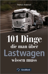 101 Dinge, die man über Lastwagen wissen muss