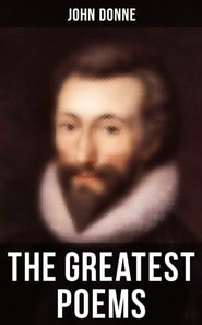 Greatest Poems of John Donne