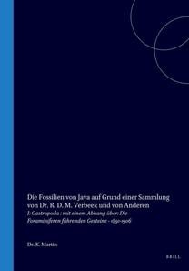 Die Fossilien von Java auf Grund einer Sammlung von Dr. R. D. M. Verbeek und von Anderen