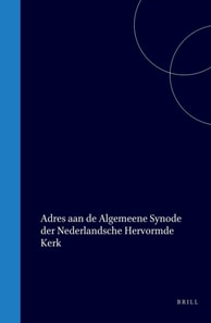 Adres aan de Algemeene Synode der Nederlandsche Hervormde Kerk, over de formulieren, de academische opleiding der predikanten, het onderwijs en het kerkbestuur