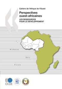 Cahiers de l'Afrique de l'Ouest Perspectives ouest-africaines Les ressources pour le developpement