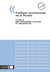 Politique commerciale de la Russie Le role des autorites locales et regionales