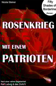 Rosenkrieg mit einem Patrioten