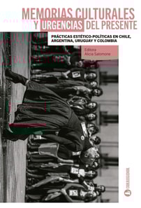Memorias culturales y urgencias del presente