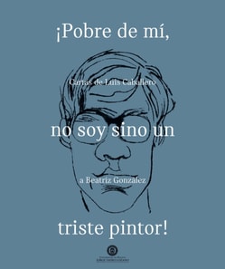 Pobre de mí, no soy sino un triste pintor!