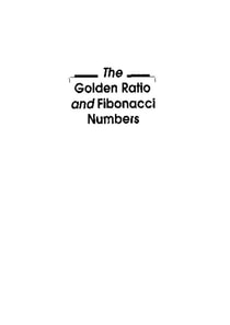 Golden Ratio And Fibonacci Numbers, The