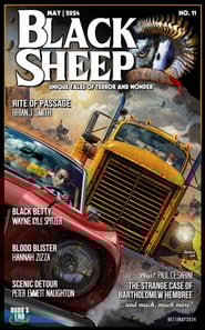 Black Sheep: Unique Tales of Terror and Wonder No. 11 - May 2024