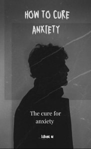 How To Cure Anxiety