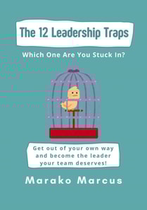 12 Leadership Traps: Which One Are You Stuck In?