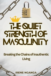 Quiet Strength of Masculinity