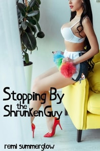 Stopping By the Shrunken Guy